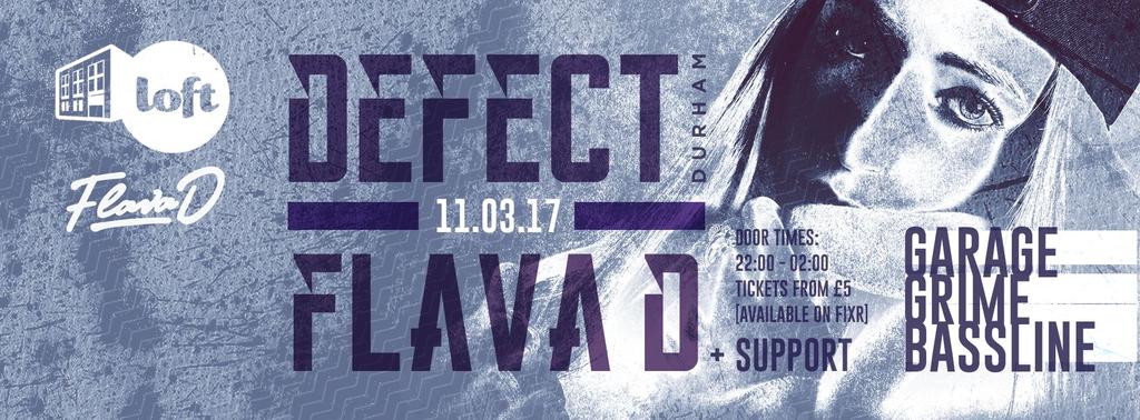 • Defect Presents: Flava D •