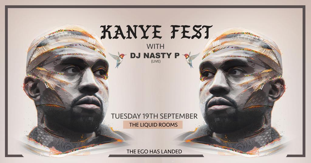 KANYE FEST '17 // The Liquid Rooms