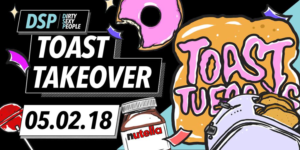 DSP: The Toast Takeover!