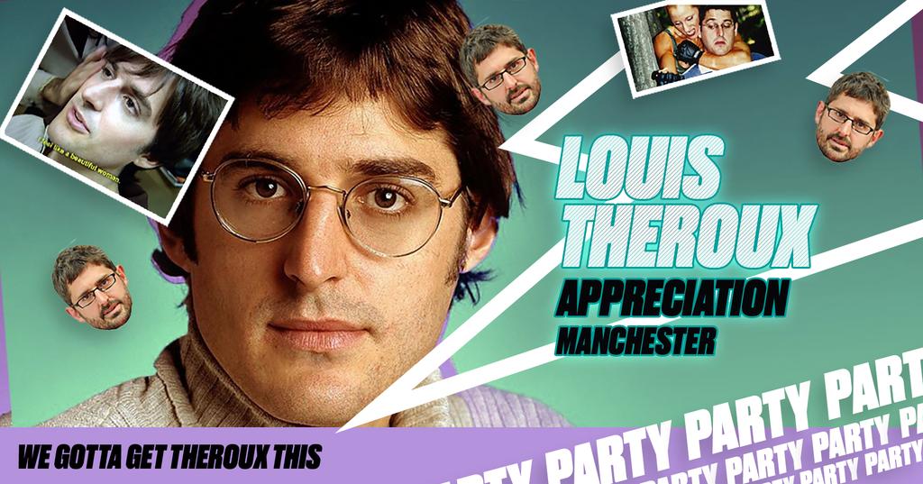 We Gotta Get Theroux This - Manchester