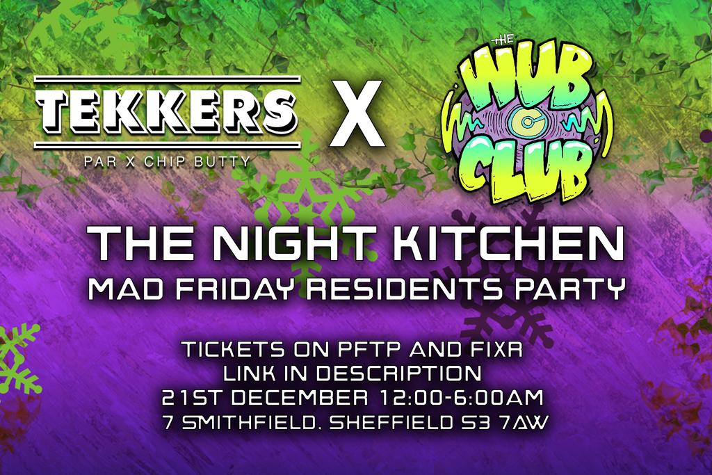 Tekkers X The Wub Club Mad Friday Residents Party Tickets On