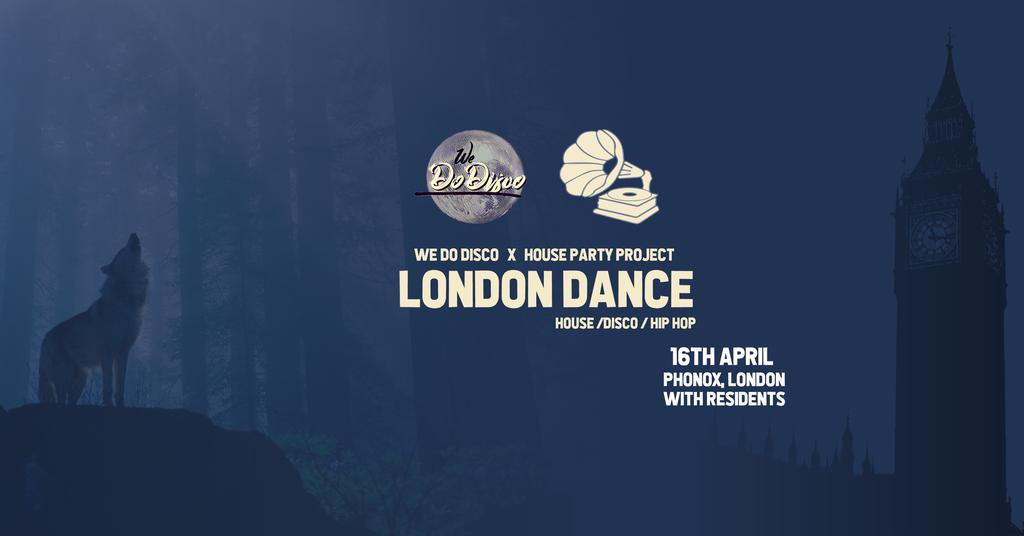 We Do Disco x House Party Project: London Dance