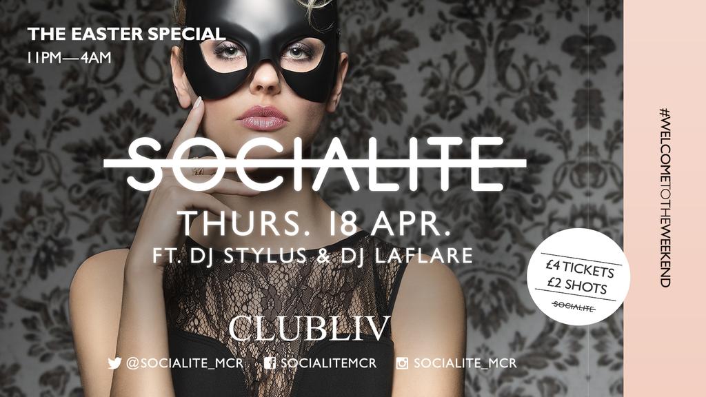 SOCIALITE - MAUNDY THURSDAY - DJ STYLUS & LA FLARE