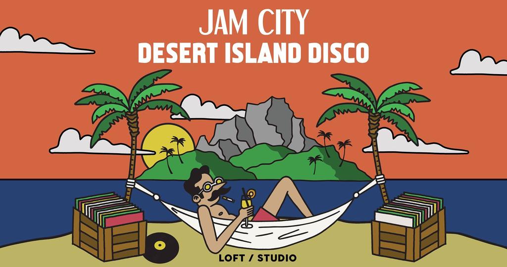 ★ Jam City: Desert Island Disco ★ Friday 7th June ★ Krywald & Farrer ★