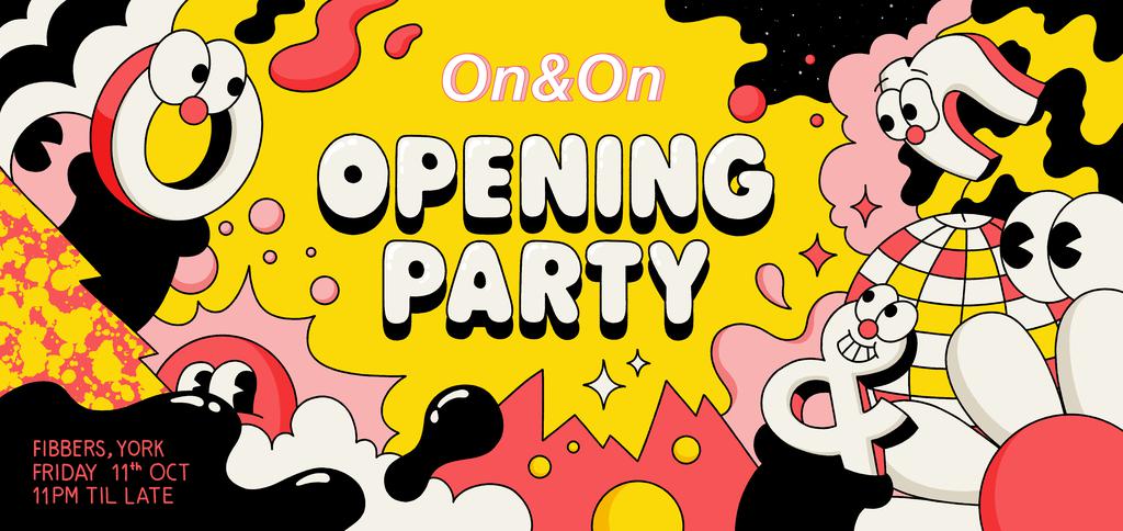 On & On: Opening Party