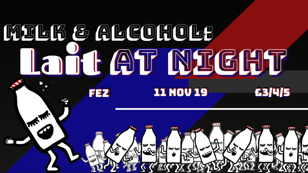 Milk & Alcohol: Lait at Night