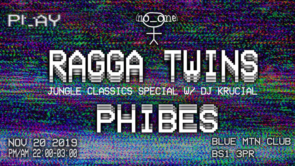 no_one presents: Ragga Twins // Phibes