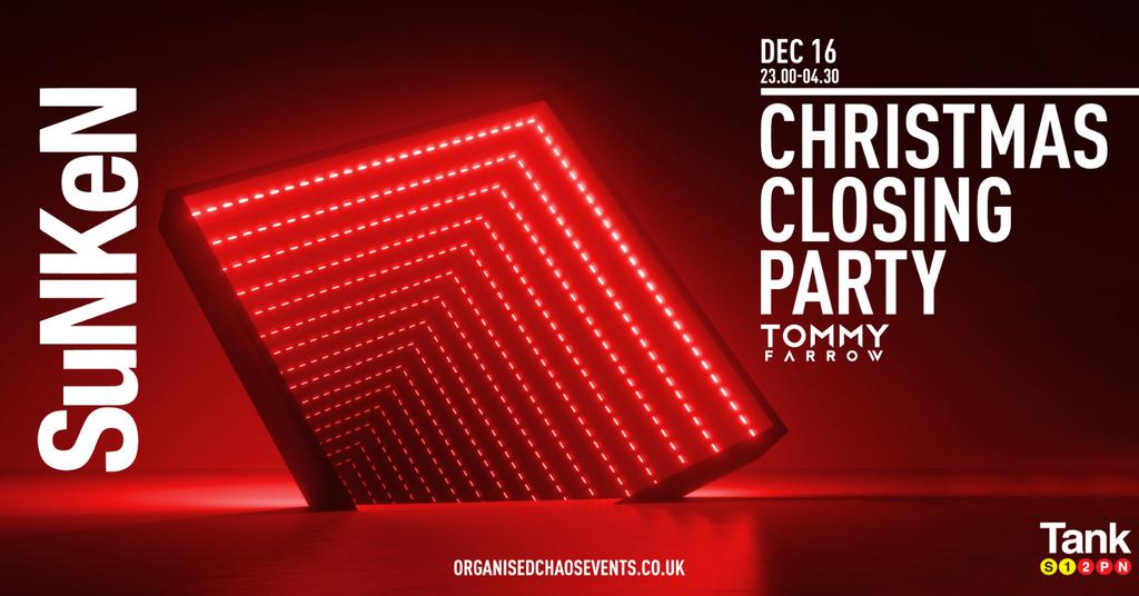 Sunken - Christmas Closing Party - Mondays at Tank