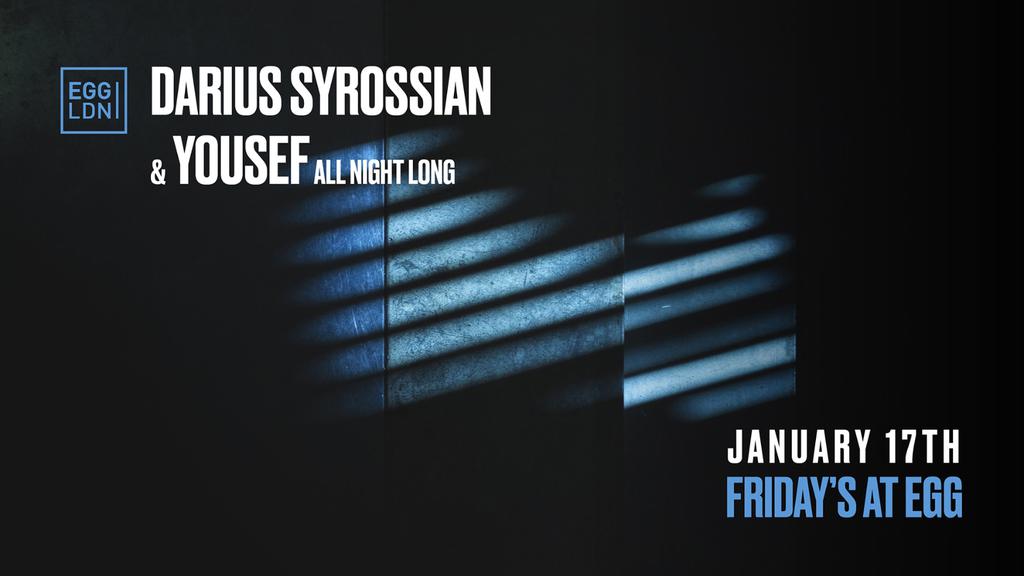 Fridays at EGG: Yousef & Darius Syrossian All Night Long