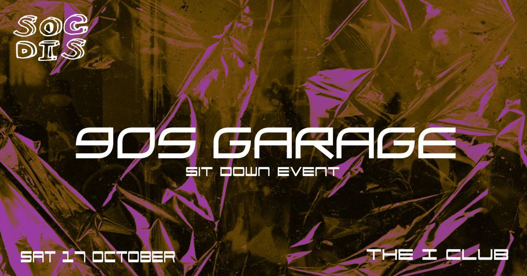 SOC DIS: 90s Garage Sit-down