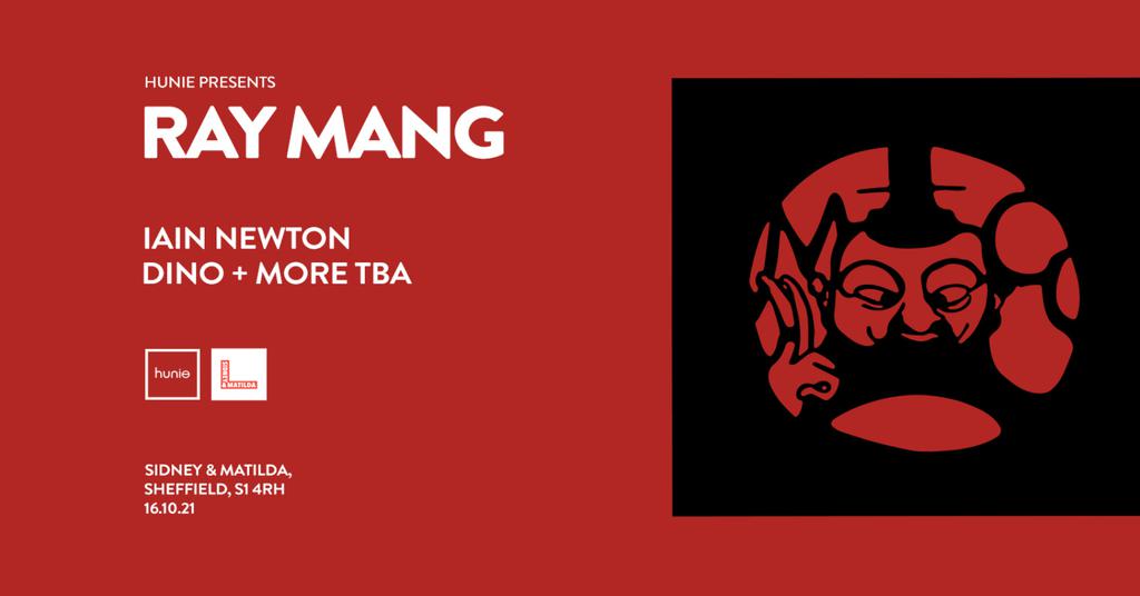 Hunie Presents Ray Mang + Guests