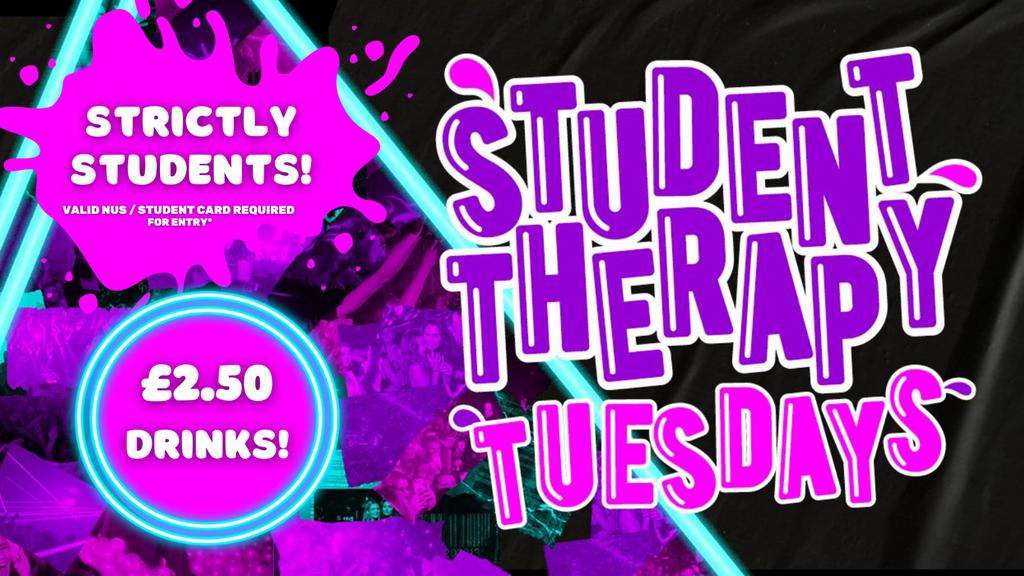STUDENT THERAPY TUESDAYS: STRICTLY STUDENTS! (UoN vs NTU)