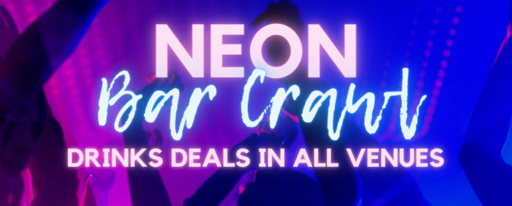 The Neon Bar Crawl - 22nd October