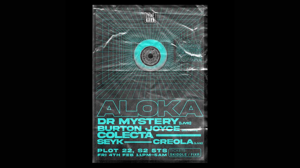 Zone 88 presents Aloka + Special Guests
