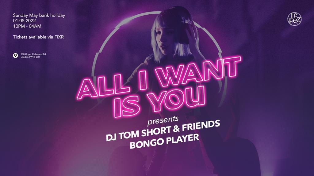 All I Want Is You
