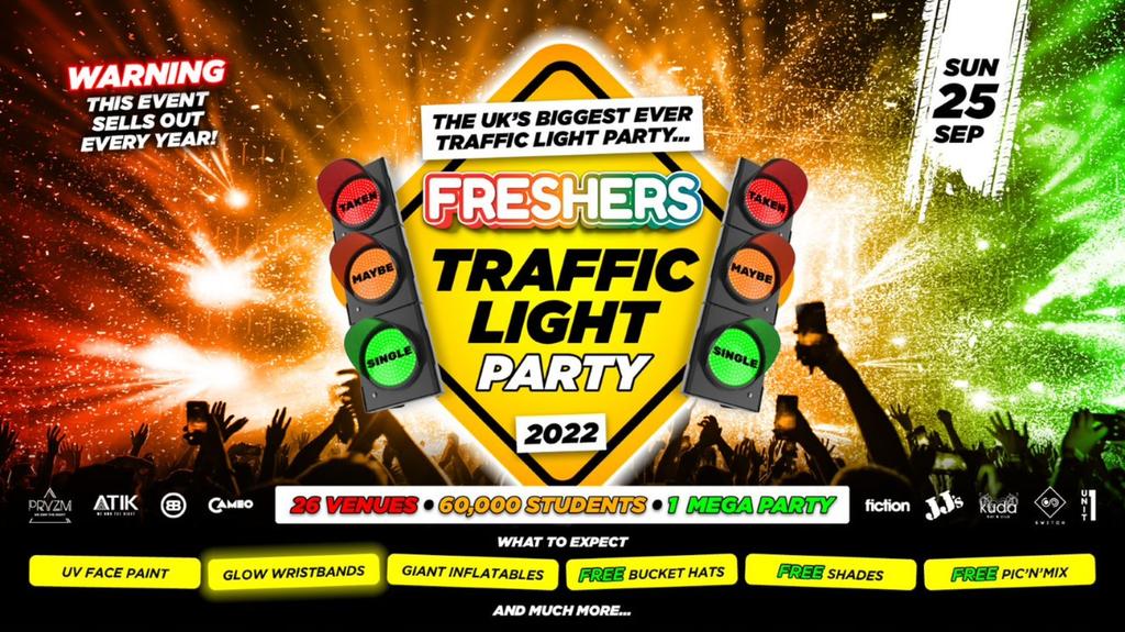 OFFICIAL FRESHERS: TRAFFIC LIGHT PARTY! [THISISFRESHERS2022]
