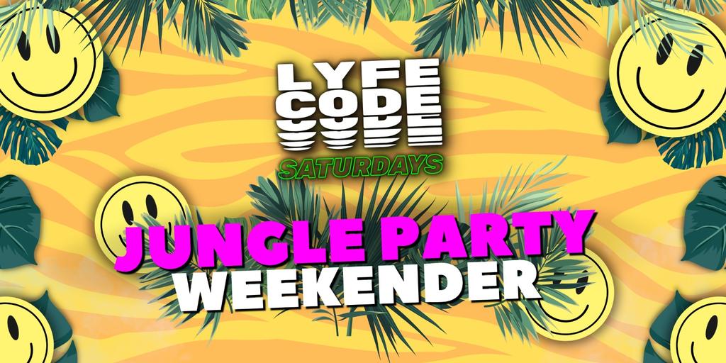 LYFECODE SATURDAYS: JUNGLE PARTY WEEKENDER PT.2