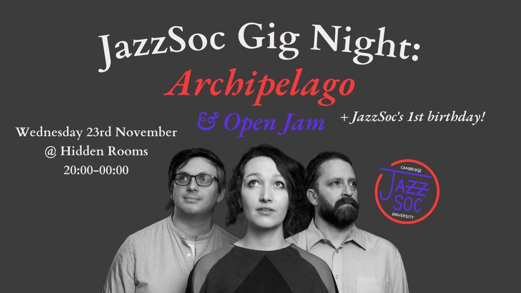 JazzSoc Gig Night: Archipelago, Open Jam & JazzSoc’s 1st Birthday