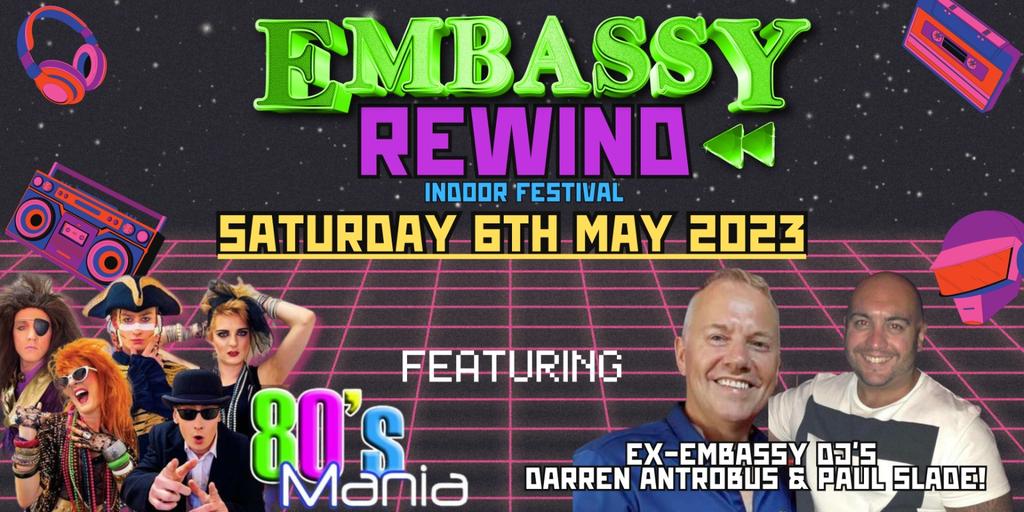 EMBASSY REWIND Presents: 80'S MANIA INDOOR FESTIVAL!