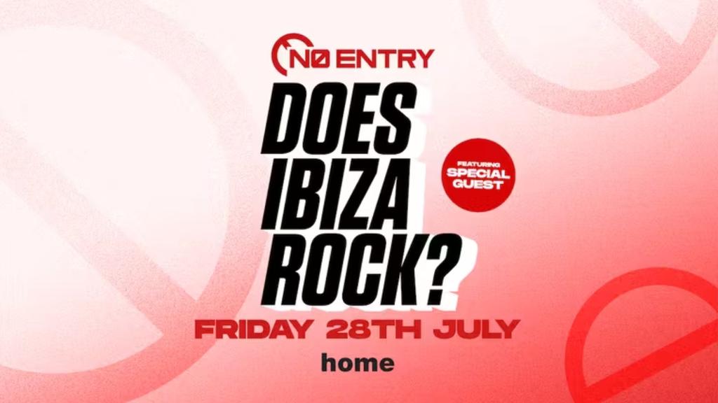 No Entry - Does Ibiza Rock?