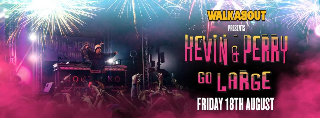 Kevin and Perry: GO LARGE THE TRIBUTE | Walkabout, Sheffield