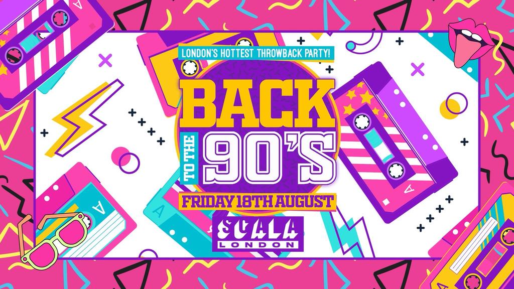 Back To The 90's London's ORIGINAL Throwback Session tickets on