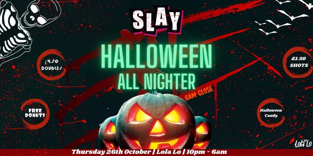SLAY @ Lola Lo - Halloween Special