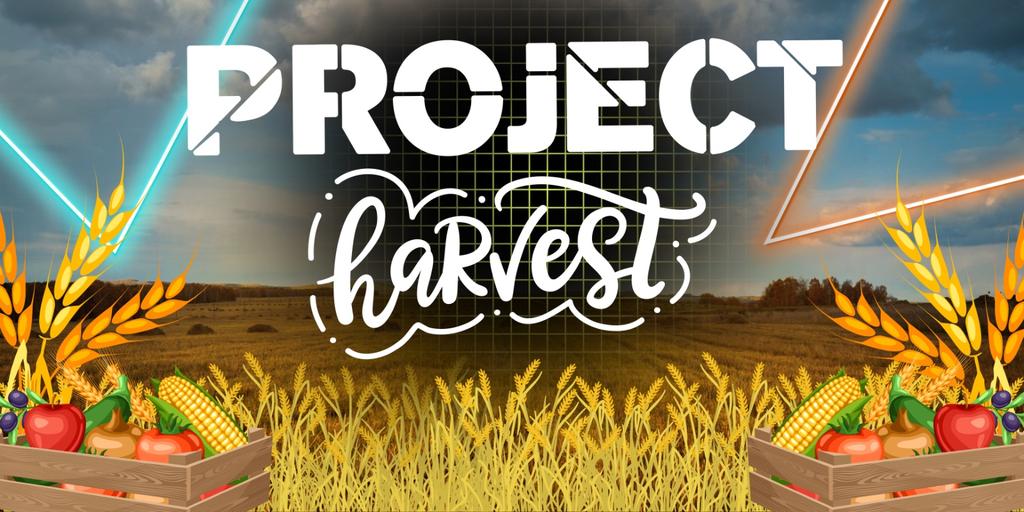 Project HARVEST!