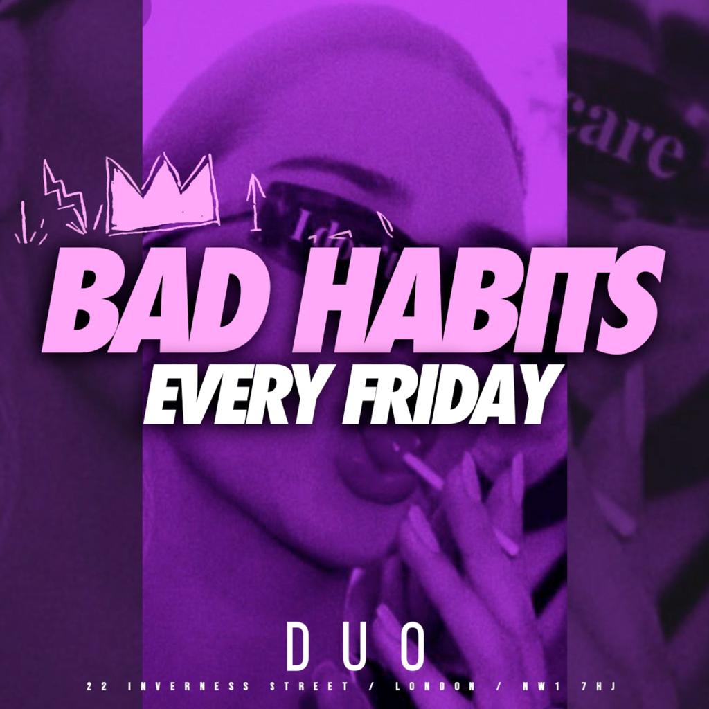 BAD HABITS FRIDAYS DUO CAMDEN tapahtuman Liput Perjantai 10 Marrask
