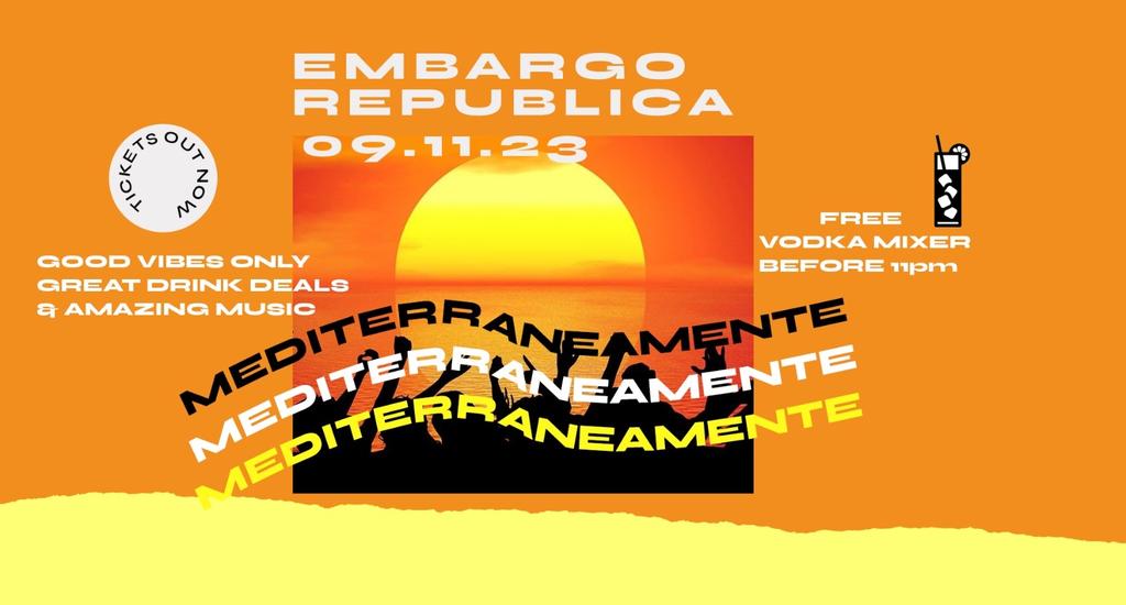 MEDITERRANEAMENTE AT EMBARGO REPUBLICA- THURS 9TH NOVEMBER