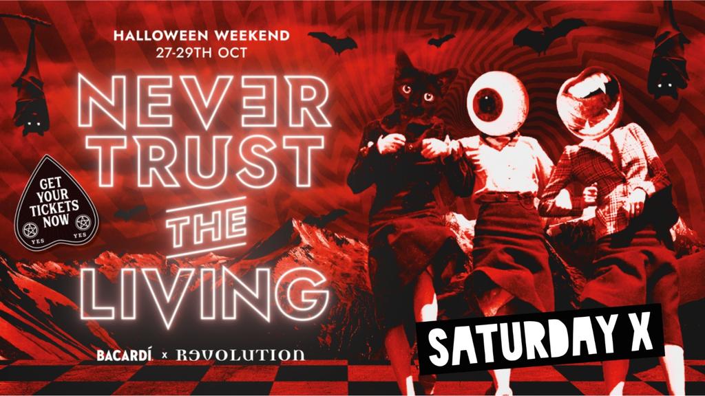 Never Trust The Living - Saturday X Revolution