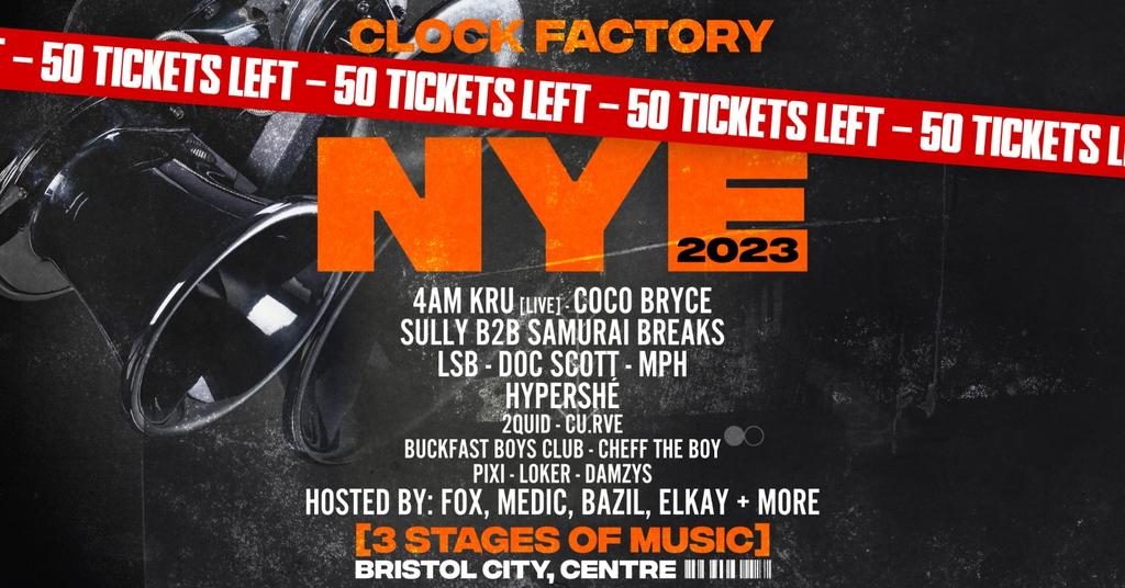 New Years Eve 2023 - Clock Factory, Bristol