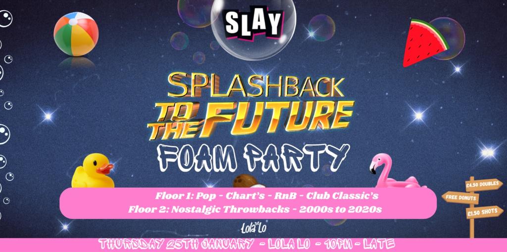 Splashback To The Future - FOAM PARTY