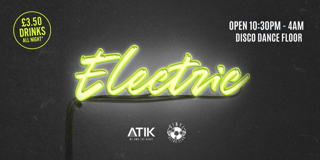 ⚡️ ELECTRIC FRIDAYS⚡️ At Atik Romford