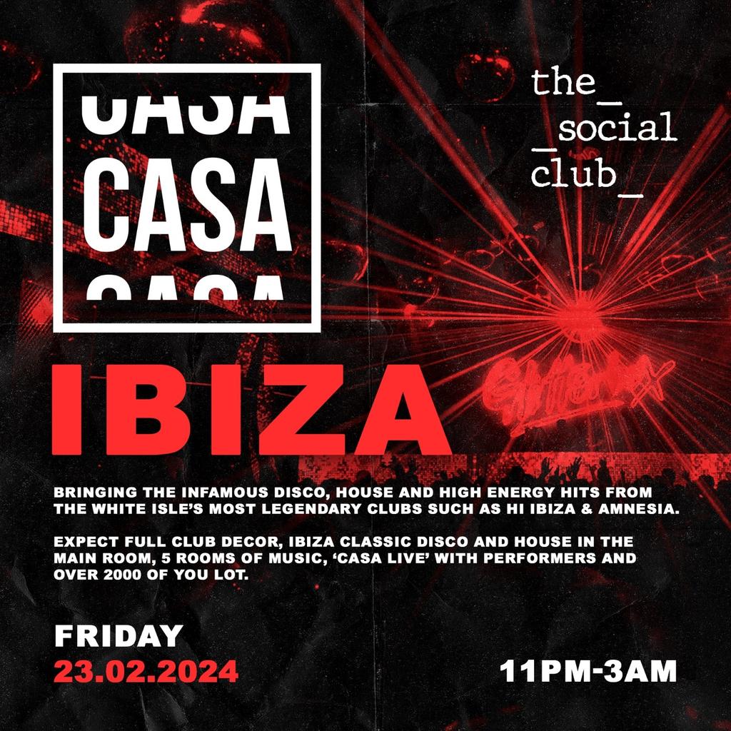 CASA: IBIZA // 23.2.24 // THIS FRIDAY AT THE SOCIAL CLUB