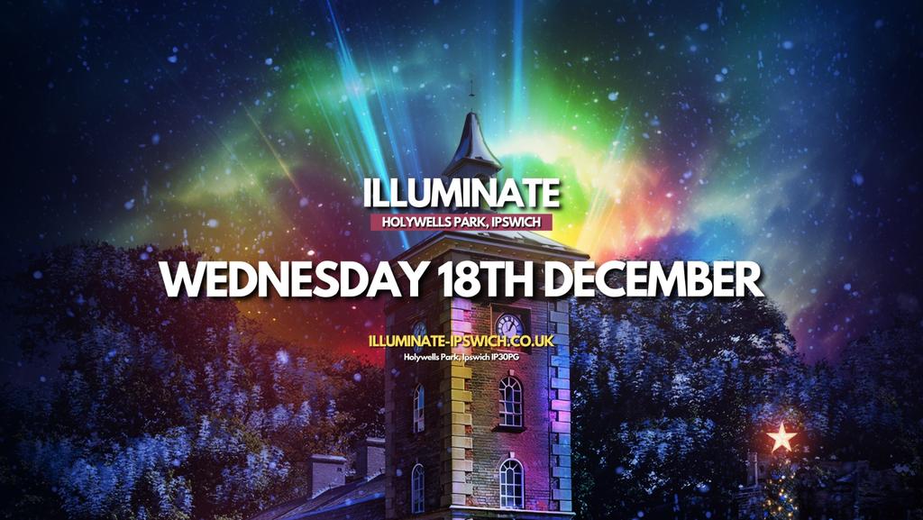 Illuminate Ipswich • Wednesday 18th December