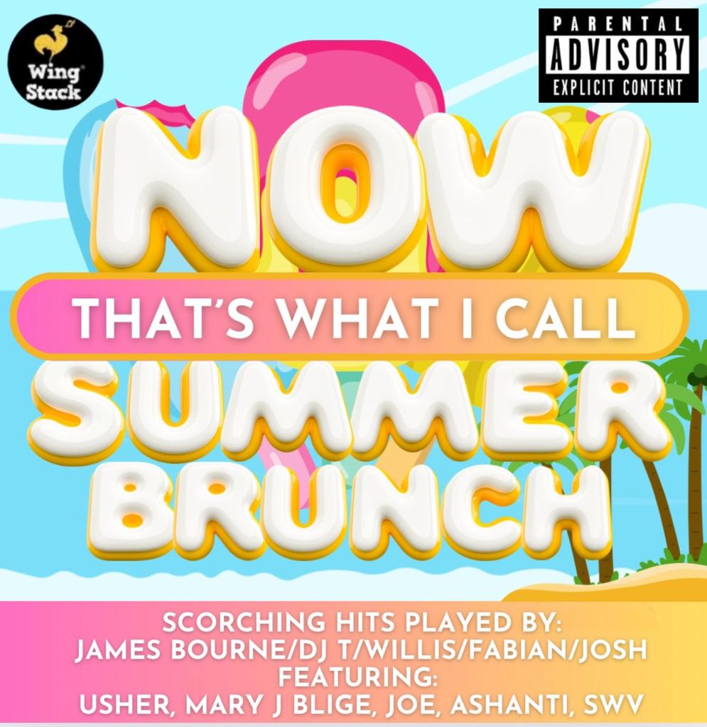 NOW THAT'S WHAT I CALL SUMMER BRUNCH