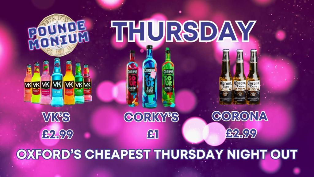POUNDEMONIUM THURSDAYS Oxford’s Cheapest Night!
