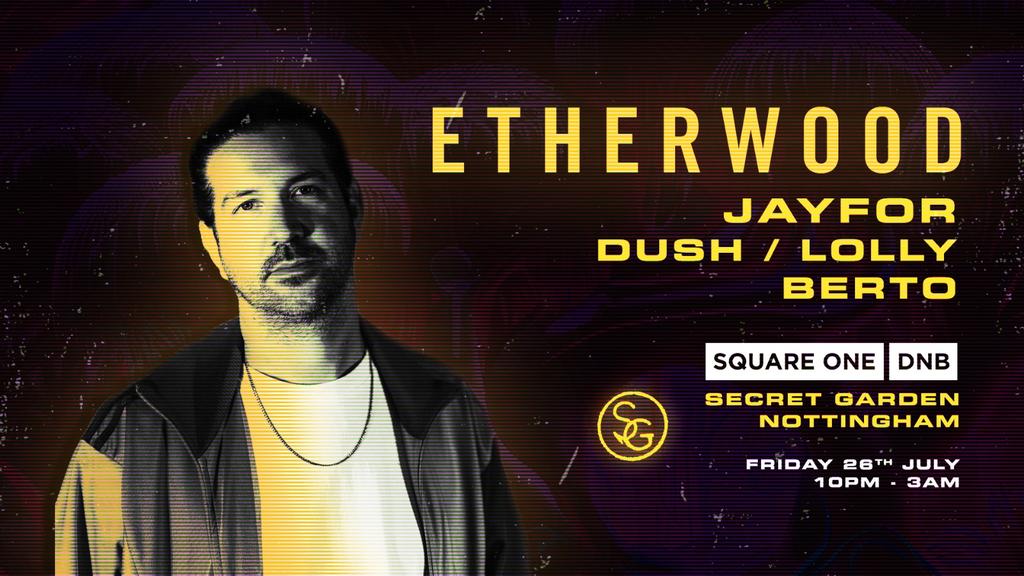Square One DnB: Secret Garden Rave w/ ETHERWOOD