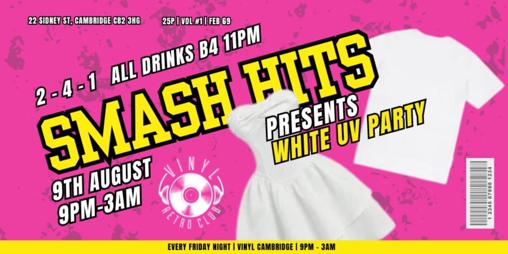 SMASH HITS FRIDAY Presents White UV Party