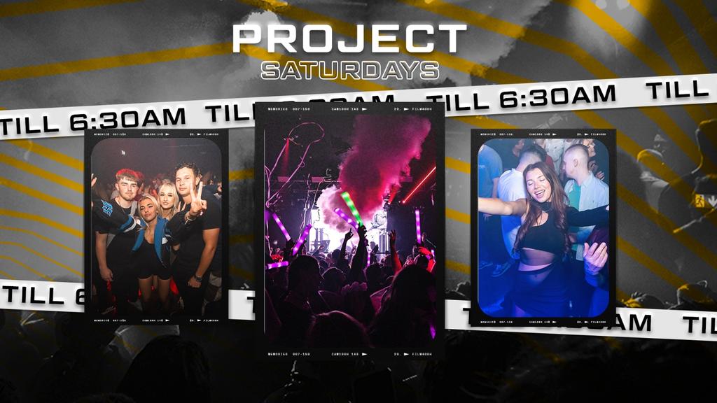 Project Saturdays - Only £5 before 2am! Includes free shot