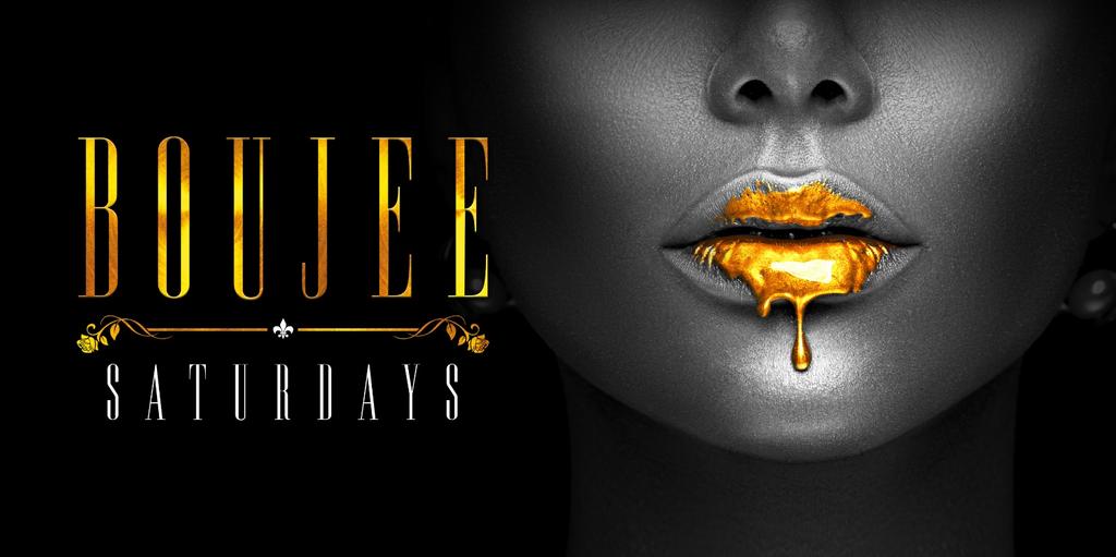BOUJEE SATURDAYS