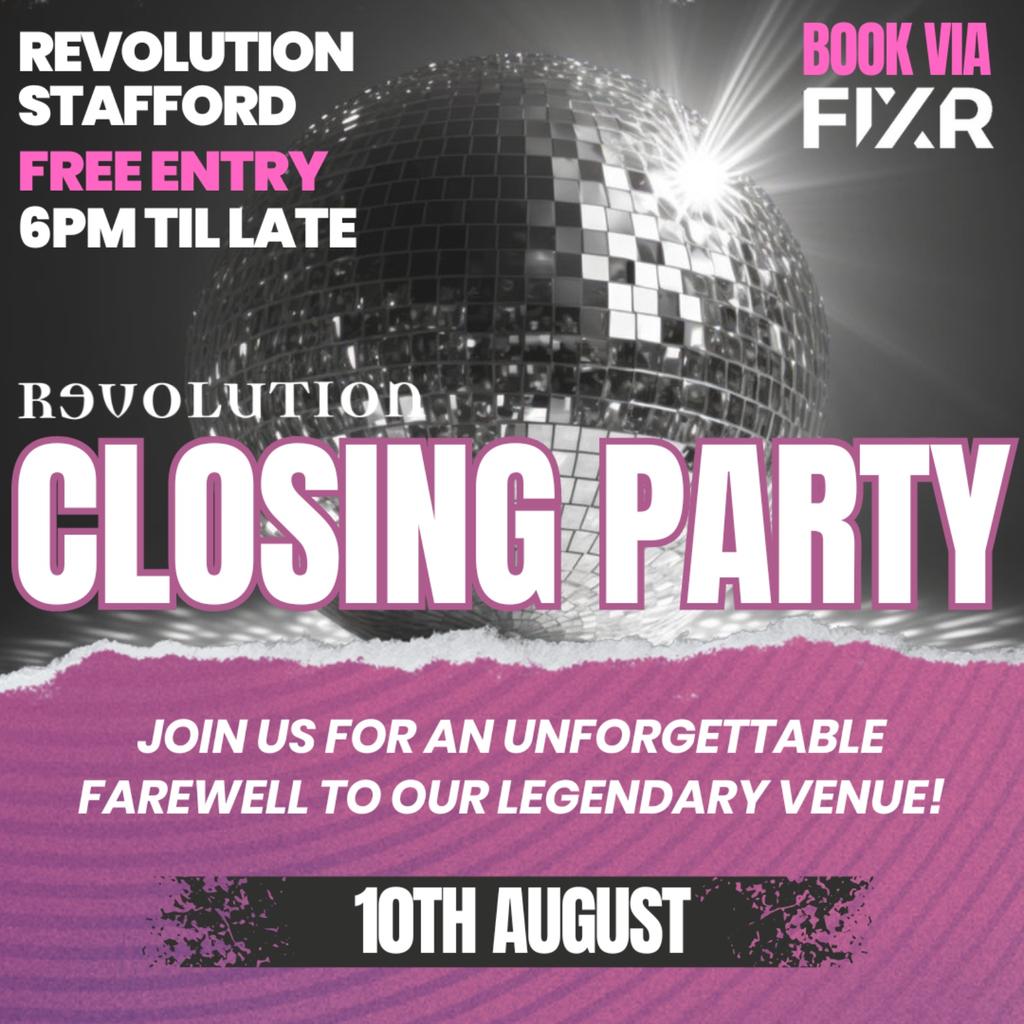 REVOLUTION STAFFORD CLOSING PARTY