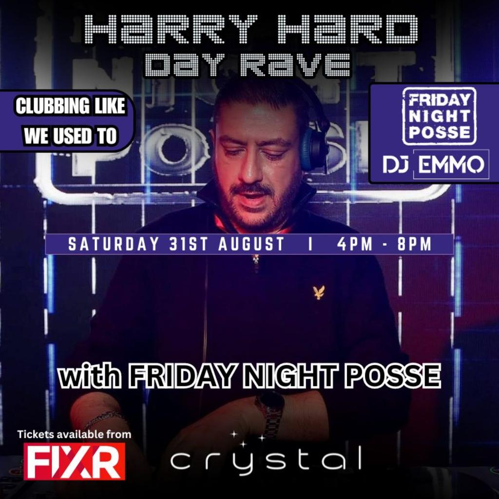 Crystal DAY RAVE with HARRY HARD & FRIDAY NIGHT POSSE