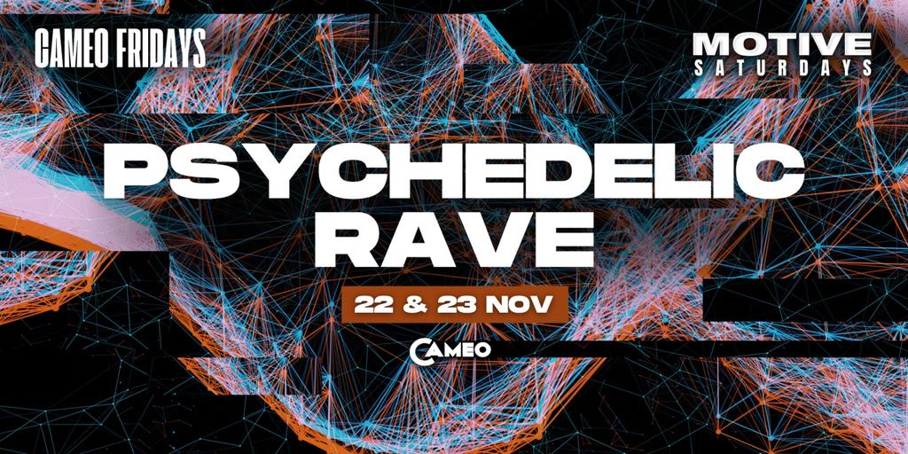 CAMEO FRIDAYS | Psychedelic Rave