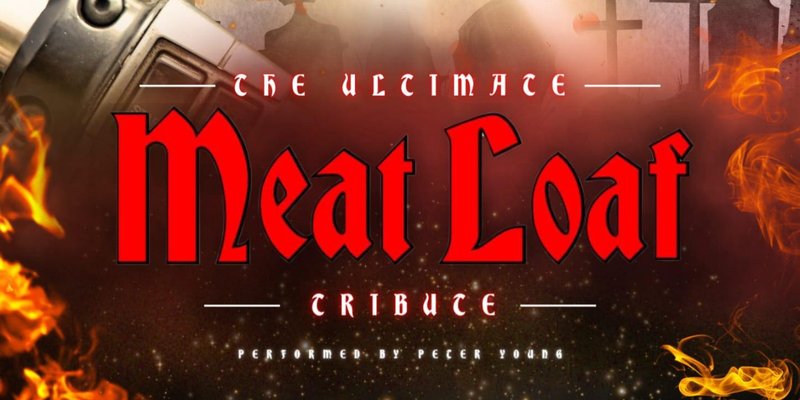 Meatloaf Sign The Ultimate Meat Loaf Tribute tickets on Friday, Jan 17 | Norwegian ...