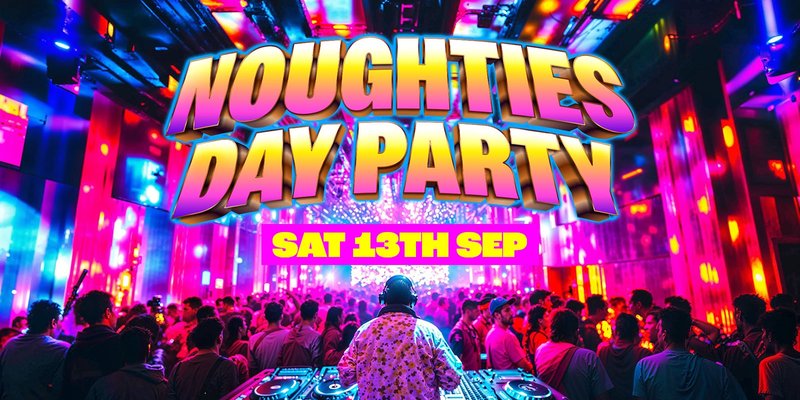 Noughties Day Party: Brighton 🦋