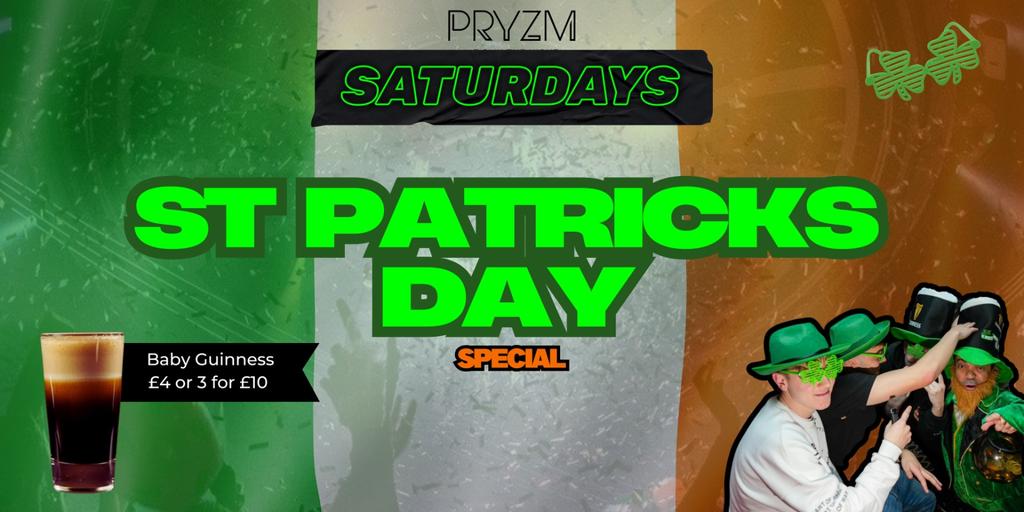 PRYZM Saturdays - St Patricks Day