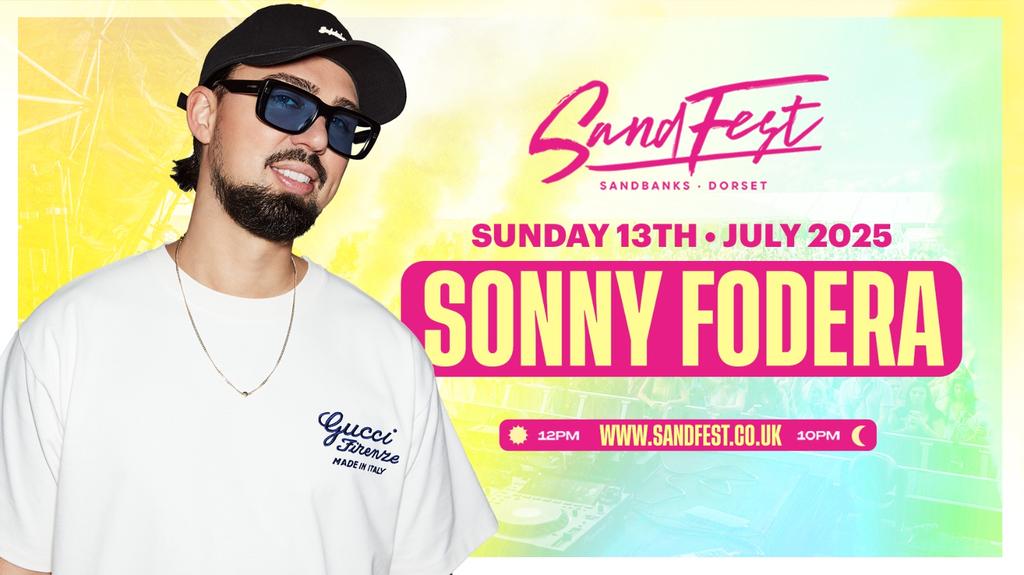 SandFest 2025 - 13th July - Sandbanks Beach - Headliner SONNY FODERA