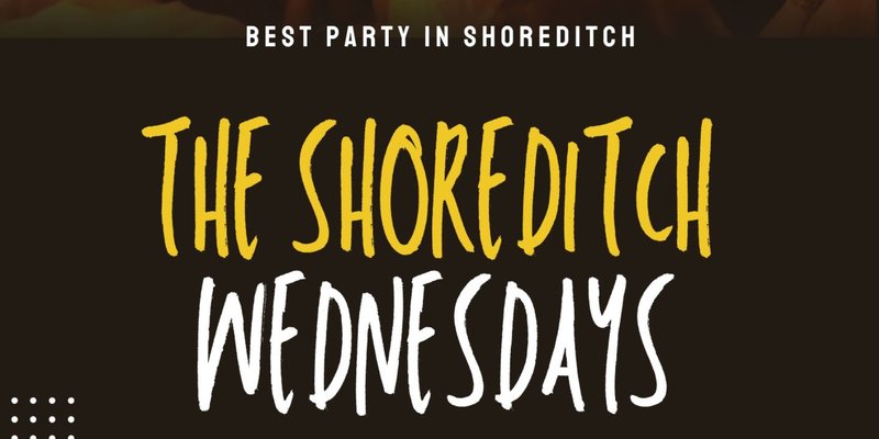 The Shoreditch Every Wednesday // The Shoreditch // Commercial, Hip-Hop, R&B